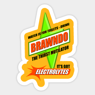 Water is for Toilets - Drink Brawndo Sticker